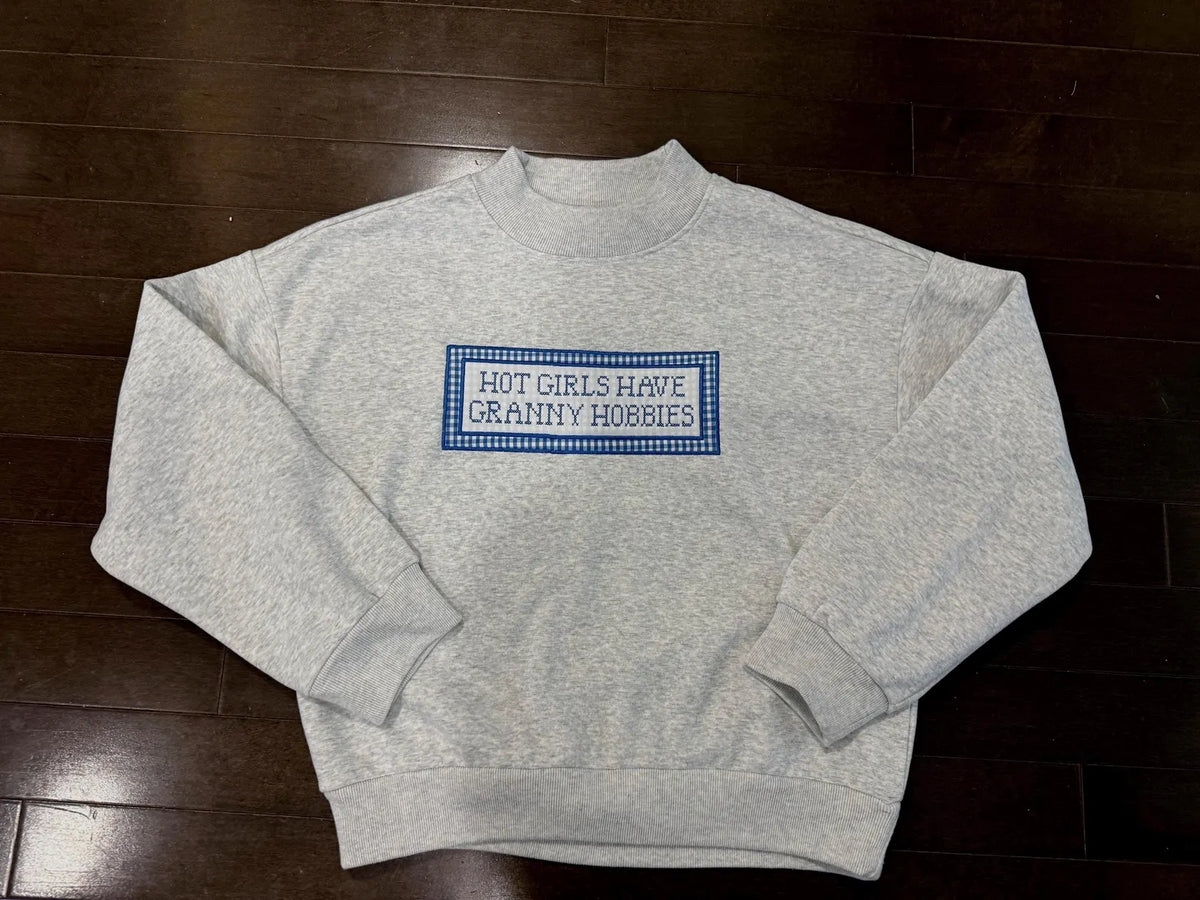 Hot Girls Have Granny Hobbies Sweatshirt